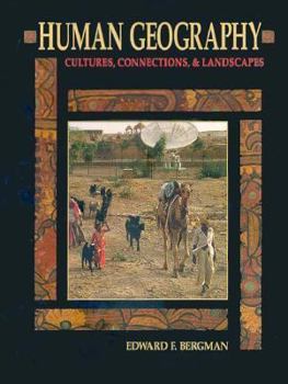 Hardcover Human Geography: Cultures, Connections, and Landscapes Book