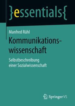 Paperback Kommunikationswissenschaft: Selbstbeschreibung Einer Sozialwissenschaft [German] Book