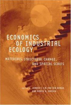 Hardcover Economics of Industrial Ecology: Materials, Structural Change, and Spatial Scales Book
