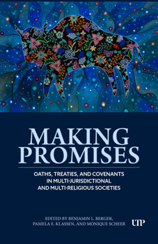 Hardcover Making Promises: Oaths, Treaties, and Covenants in Multi-Jurisdictional and Multi-Religious Settings Book