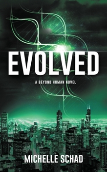 Evolved (Beyond Human) - Book #2 of the Beyond Human