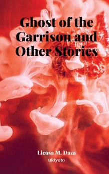 Paperback Ghost of the Garrison and Other Stories Book