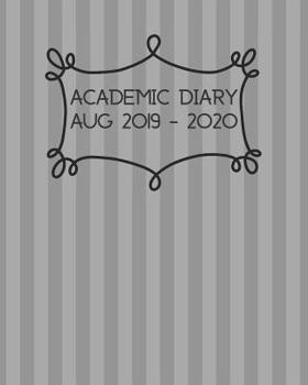 Paperback Academic Diary Aug 2019-2020: 8x10 day to a page academic year diary, hourly appointments and space for notes on each page. Perfect for teachers, st Book