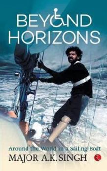 Paperback Beyond Horizons: Around The World In A Sailing Boat Book