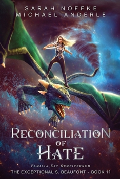 Reconciliation of Hate - Book #11 of the Exceptional S. Beaufont