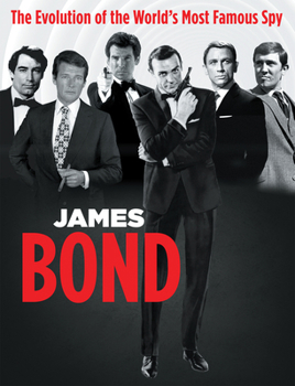 Paperback James Bond: The Evolution of the World's Most Famous Spy Book