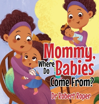 Hardcover Mommy, Where Do Babies Come From? Book