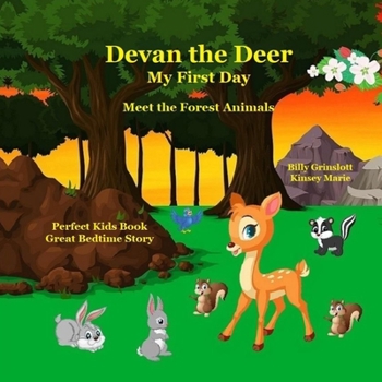 Paperback Devan the Deer My First Day: Meeting the Forest Animals Book