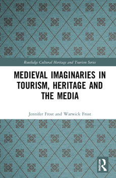 Hardcover Medieval Imaginaries in Tourism, Heritage and the Media Book