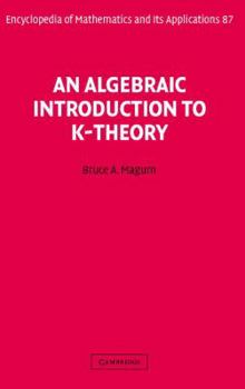 Hardcover An Algebraic Introduction to K-Theory Book