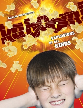 Hardcover Kaboom!: Explosions of All Kinds Book
