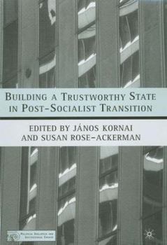 Hardcover Building a Trustworthy State in Post-Socialist Transition Book