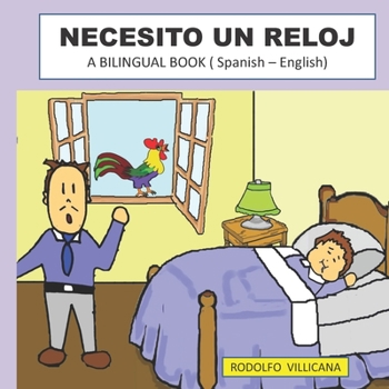 Paperback Necesito Un Reloj: A BILINGUAL BOOK ( Spanish - English ) [Spanish] Book