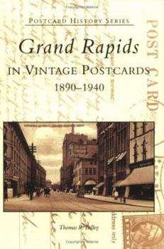 Paperback Grand Rapids in Vintage Postcards: 1890-1940 Book