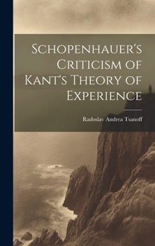Hardcover Schopenhauer's Criticism of Kant's Theory of Experience Book