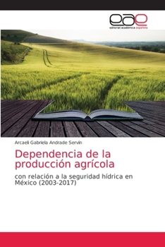 Paperback Dependencia de la producción agrícola [Spanish] Book