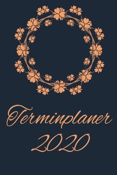 Paperback Terminplaner 2020: Ideal als Geschenk. Terminkalender, Planer, Wochenplaner, Taschenkalender - Im Format 15x23cm [German] Book