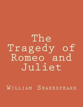 Paperback The Tragedy of Romeo and Juliet Book
