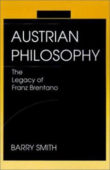 Paperback Austrian Philosophy: The Legacy of Franz Brentano Book
