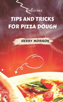 Paperback Tips and Tricks for Pizza Dough Book