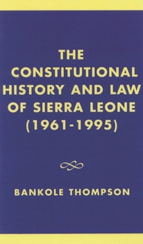 The Constitutional History and Law of Sierra Leone (1961-1995)