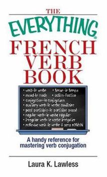 Paperback Everything French Verb Book: A Handy Reference for Mastering Verb Conjugation Book
