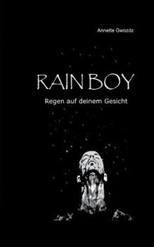 Paperback Rain Boy: Regen auf deinem Gesicht [German] Book