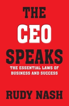 Paperback The CEO Speaks: The Essential Laws of Business and Success Book