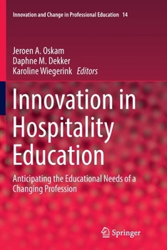 Paperback Innovation in Hospitality Education: Anticipating the Educational Needs of a Changing Profession Book