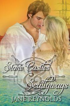 Paperback Stone Castles & Scallywags: Book 6 of The Swashbuckling Romance Series Book