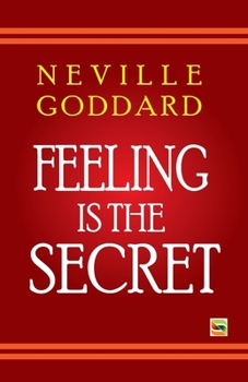 Feeling Is The Secret