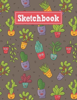 Sketchbook: 8.5 x 11 Notebook for Creative Drawing and Sketching Activities with Cute Plants Themed Cover Design