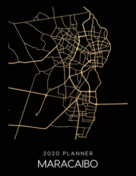 2020 Planner Maracaibo: Weekly - Dated With To Do Notes And Inspirational Quotes - Maracaibo - Venezuela (City Map Calendar Diary Book)