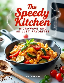 Paperback The Speedy Kitchen: Microwave and Skillet Favorites Book