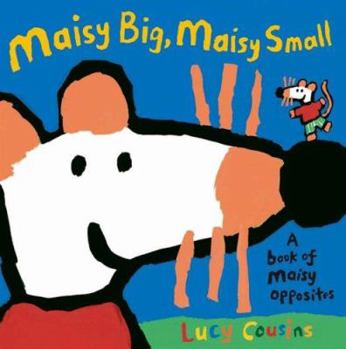 Hardcover Maisy Big, Maisy Small Book