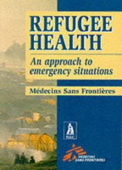 Paperback Refugee Health: An Approach to Emergency Situations Book