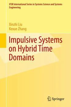 Hardcover Impulsive Systems on Hybrid Time Domains Book