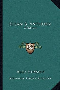 Paperback Susan B. Anthony: A Sketch Book