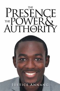 Hardcover The Presence the Power and the Authority Book