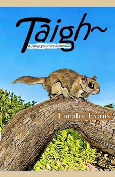 Paperback Taigh A Flying Squirrel's Adventure Book