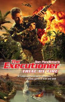Trial by Fire - Book #394 of the Mack Bolan the Executioner