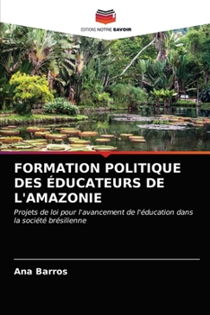 Paperback Formation Politique Des Éducateurs de l'Amazonie [French] Book