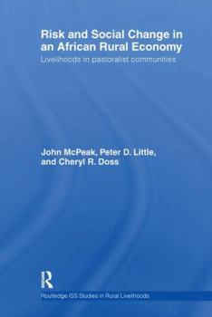 Paperback Risk and Social Change in an African Rural Economy: Livelihoods in Pastoralist Communities Book