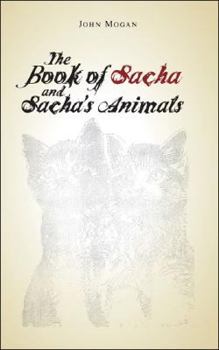 Paperback The Book of Sacha and Sacha's Animals Book