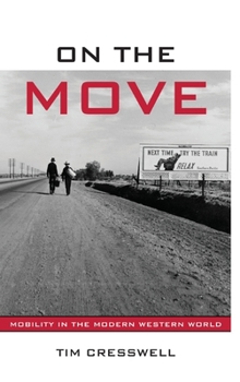 Hardcover On the Move: Mobility in the Modern Western World Book