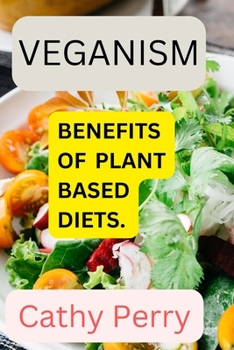 Paperback Veganism: Benefits of plant based diets Book