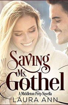 Paperback Saving Ms. Gothel: A Sweet, Clean Romance Book