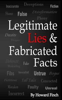 Paperback Legitimate Lies & Fabricated Facts Book