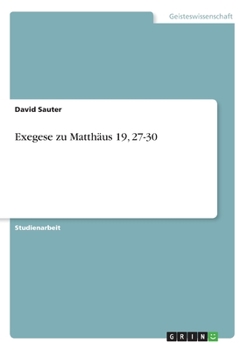 Paperback Exegese zu Matthäus 19, 27-30 [German] Book