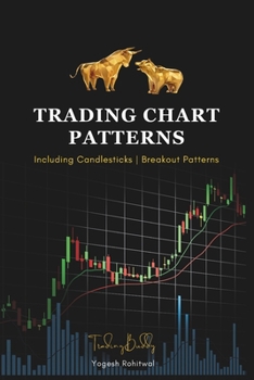 Paperback Trading Chart Patterns Including Candlestick Patterns and Breakout Patterns: The Simple Trading Book for Option, Future, Swing, Forex, and Day Traders Book